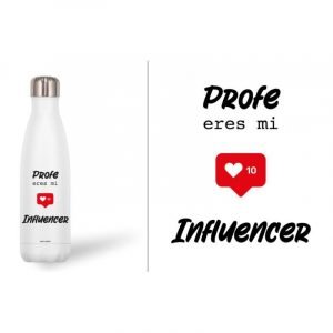 Botella termo de acero inoxidable 500ml. "PROFE ERES MI INFLUENCER"