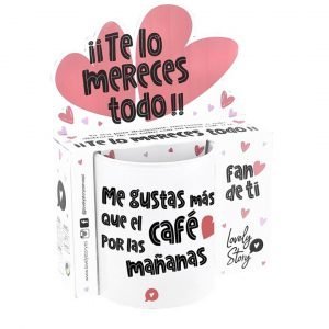 Taza "ME GUSTAS MÁS QUE EL CAFÉ POR LAS MAÑANAS"